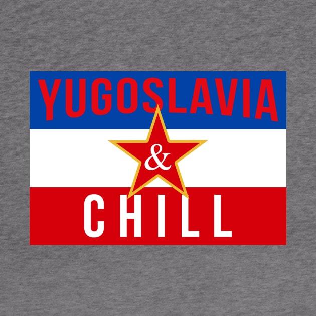 Yugoslavia and Chill by StuffByMe